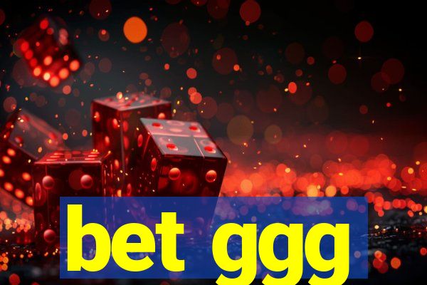 bet ggg